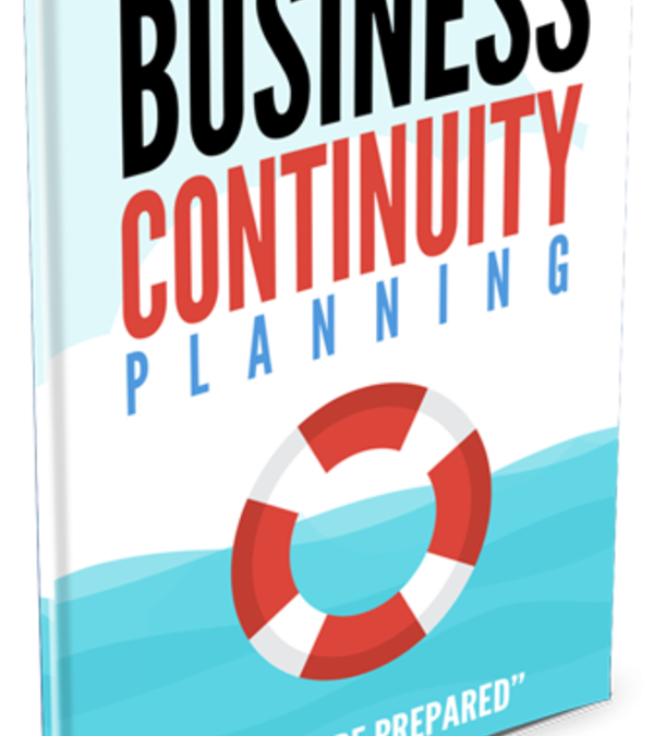 Business Continuity Planning – Always Be Prepared