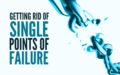 Failure is Not an Option: Getting Rid of Single Points of Failure