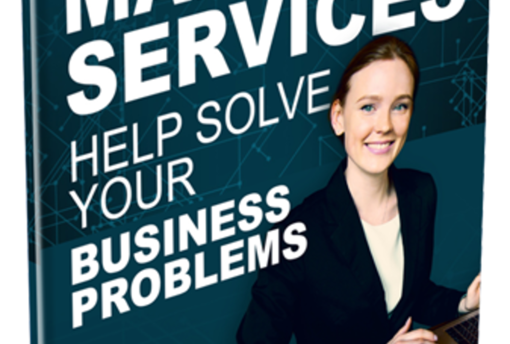 How Managed Services Help Solve Your Business Problems