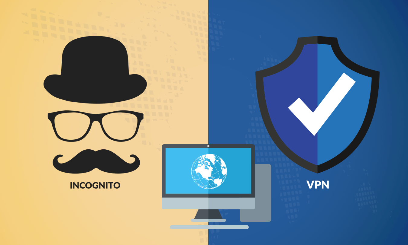 Want to Be Anonymous Online? Incognito v. VPN