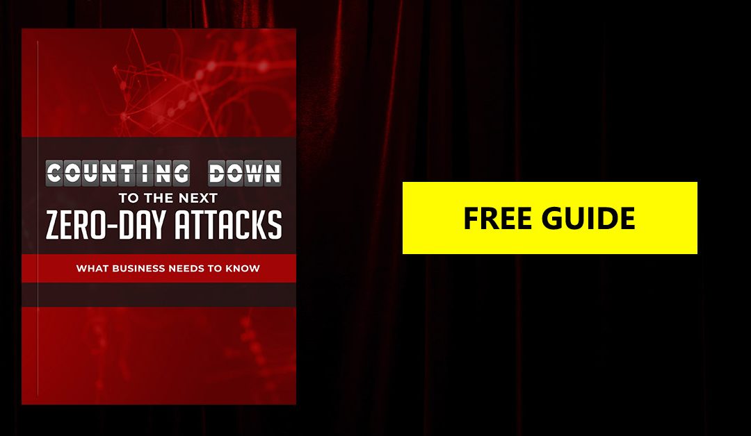 Zero-day attacks wreak havoc — protect your business