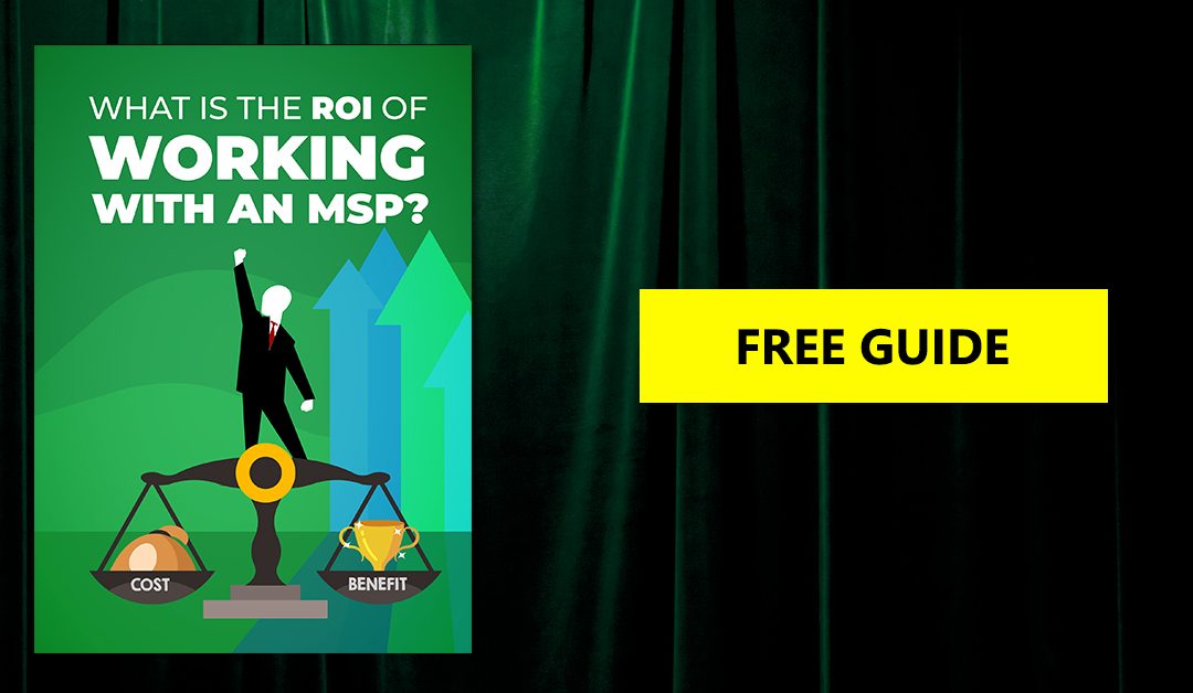 Whats the ROI of Working with an MSP?